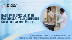 Back Pain Specialist in Panchkula: Your Complete Guide to Lasting Relief