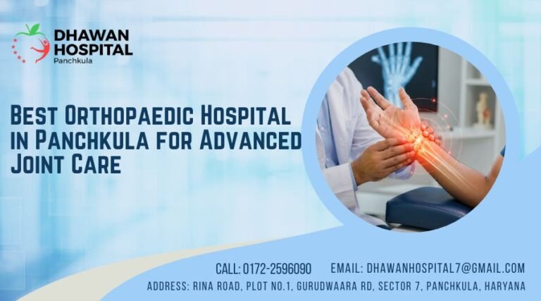 Best Orthopaedic Hospital in Panchkula for Advanced Joint Care