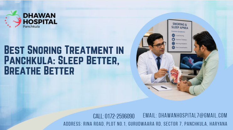 Best Snoring Treatment in Panchkula: Sleep Better, Breathe Better