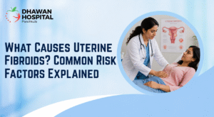 What Causes Uterine Fibroids? Common Risk Factors Explained