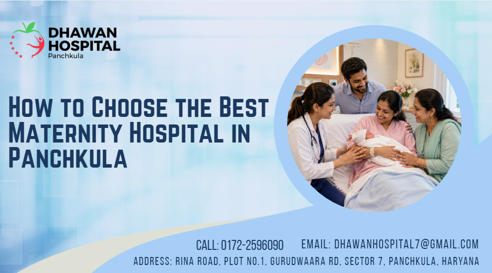 How to Choose the Best Maternity Hospital in Panchkula