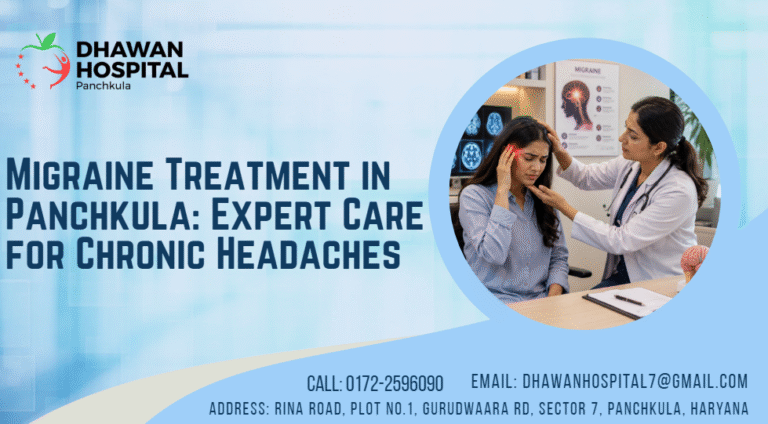 Migraine Treatment in Panchkula: Expert Care for Chronic Headaches
