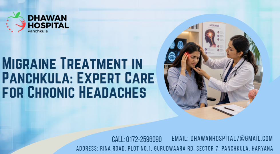 Migraine Treatment in Panchkula: Expert Care for Chronic Headaches