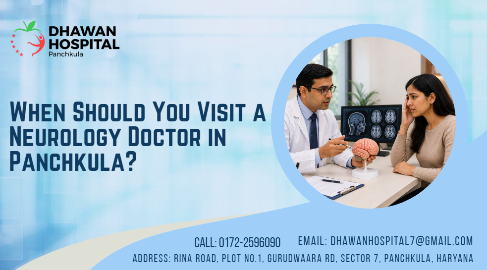 When Should You Visit a Neurology Doctor in Panchkula?