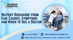 Watery Discharge from Ear: Causes, Symptoms and When to See a Doctor