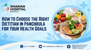 How to Choose the Right Dietitian in Panchkula for Your Health Goals
