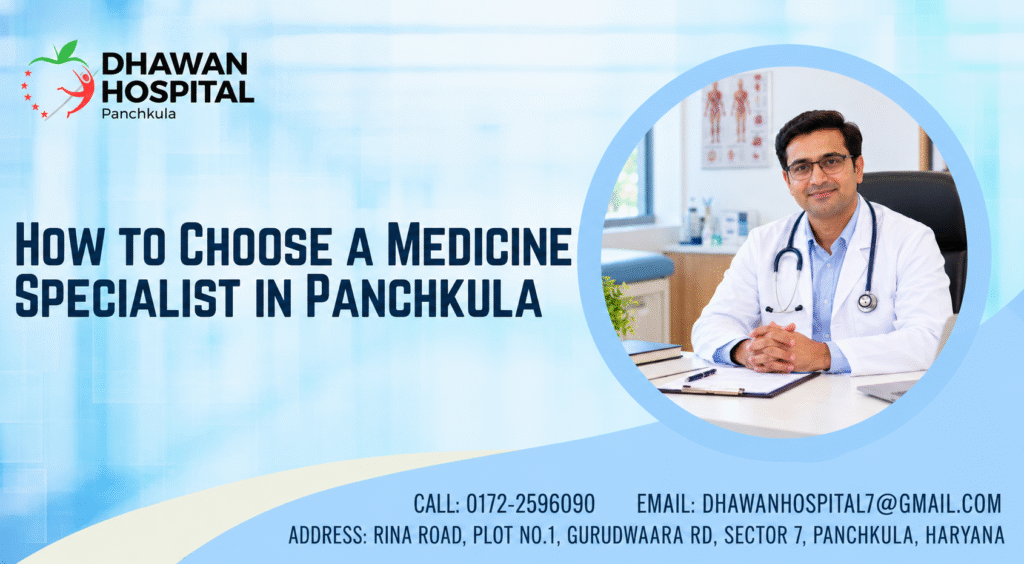 How to Choose a Medicine Specialist in Panchkula